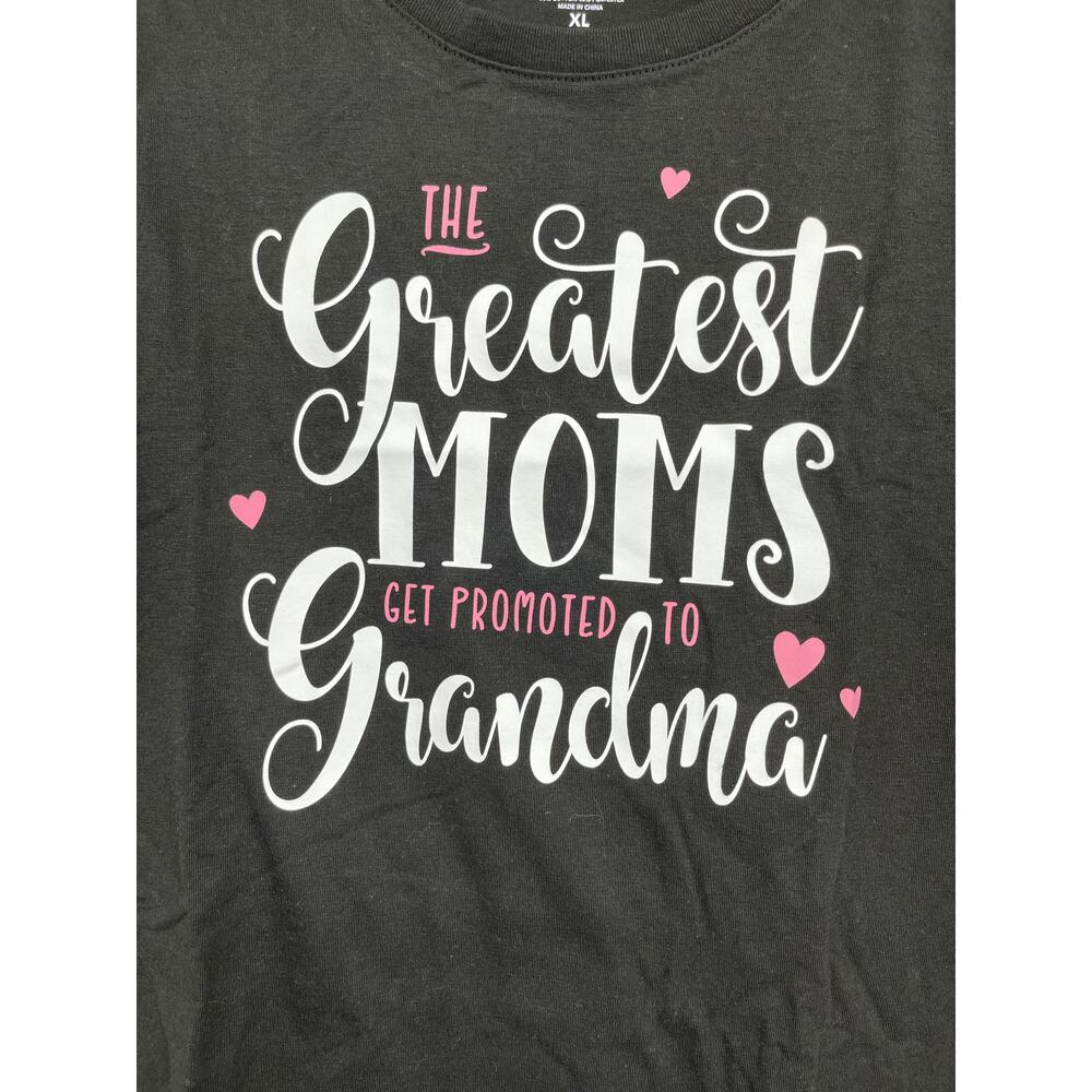 Positivi Tees Black TShirt The Greatest Moms Get Promoted to Grandma XL NEW